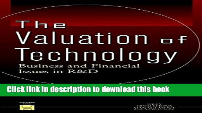 Read Books The Valuation of Technology: Business and Financial Issues in R D (Operations