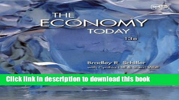 [Read PDF] The Economy Today, 13th Edition (McGraw-Hill Series Economics) Download Online