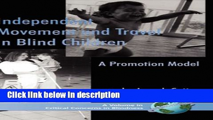 Books Independent Movement and Travel in Blind Children: A Promotion Model (HC) (Critical Concerns