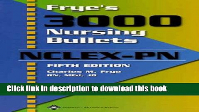 Read Books Frye s 3000 Nursing Bullets For NCLEX-PN PDF Free