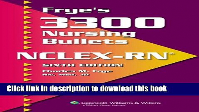 Read Books Frye s 3300 Nursing Bullets For NCLEX-RN(Tm) ebook textbooks