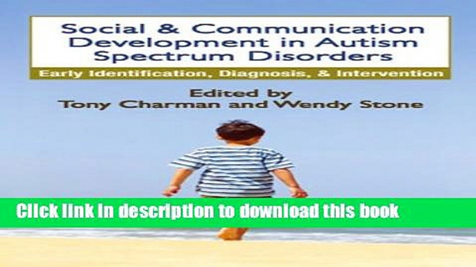 Ebook Social and Communication Development in Autism Spectrum Disorders: Early Identification,