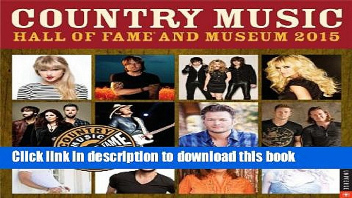 PDF  Country Music Hall of Fame and Museum 2015 Wall Calendar  Online