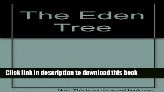 Books The Eden Tree (Silhouette Intimate Moments No. 88) Full Online