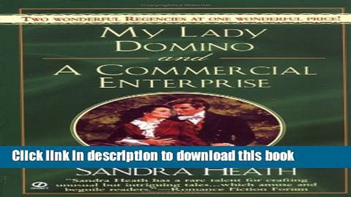 Ebook My Lady Domino and A Commercial Enterprise (Signet Regency Romance) Free Online