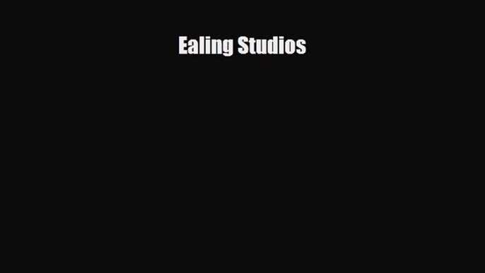 FREE DOWNLOAD Ealing Studios  FREE BOOOK ONLINE