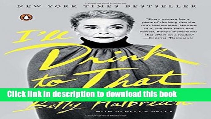 Ebook I ll Drink to That: A Life in Style, with a Twist Full Online