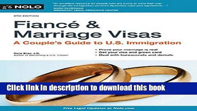 Books Fiance and Marriage Visas: A Couple s Guide to U.S. Immigration Full Online