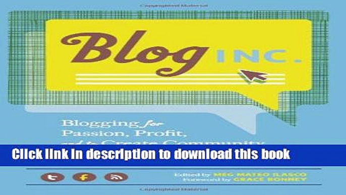 Books Blog, Inc.: Blogging for Passion, Profit, and to Create Community Full Online