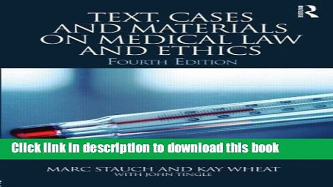 Books Text, Cases and Materials on Medical Law and Ethics Free Online