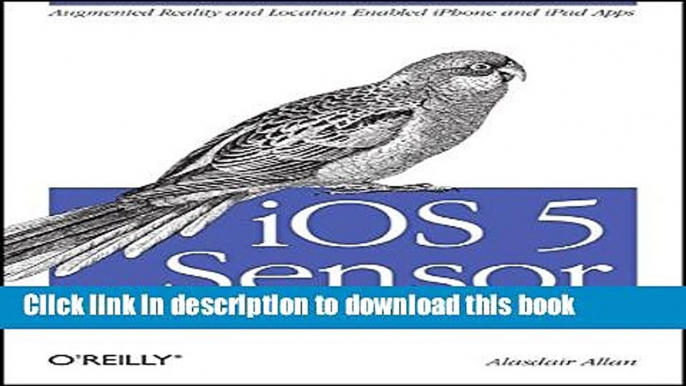Read iOS Sensor Programming: iPhone and iPad Apps with Arduino, Augmented Reality, and Geolocation