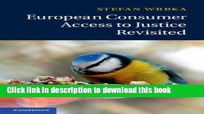 [PDF]  European Consumer Access to Justice Revisited  [Download] Full Ebook