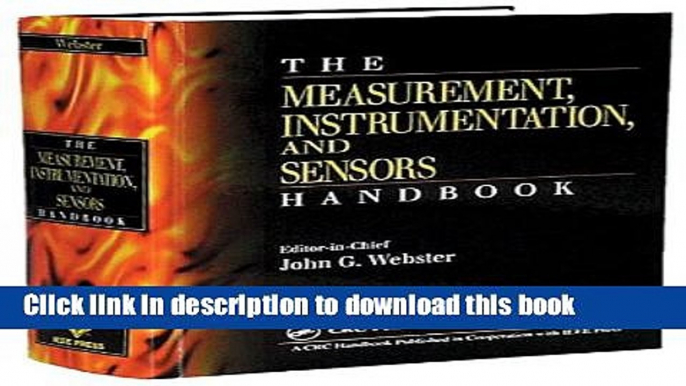 Read Books The Measurement, Instrumentation and Sensors Handbook (Electrical Engineering Handbook)