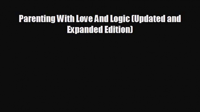 different  Parenting With Love And Logic (Updated and Expanded Edition)