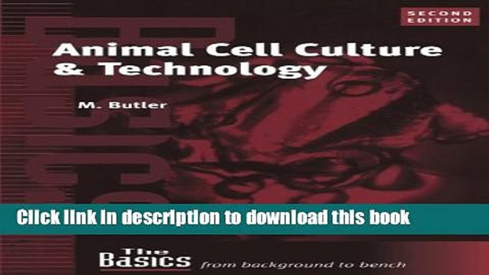 Download Animal Cell Culture and Technology (THE BASICS (Garland Science)) PDF Free