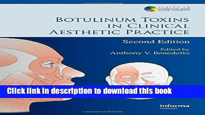 PDF Botulinum Toxins in Clinical Aesthetic Practice, Second Edition (Series in Cosmetic and Laser