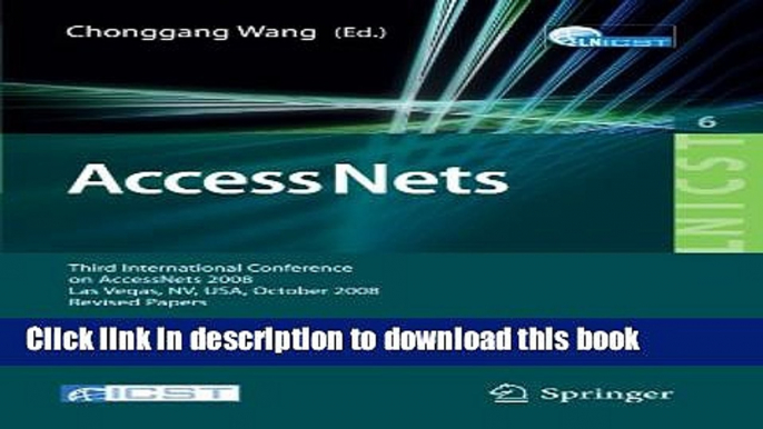 Read Access Nets: Third International Conference on Access Networks, AccessNets 2008, Las Vegas,