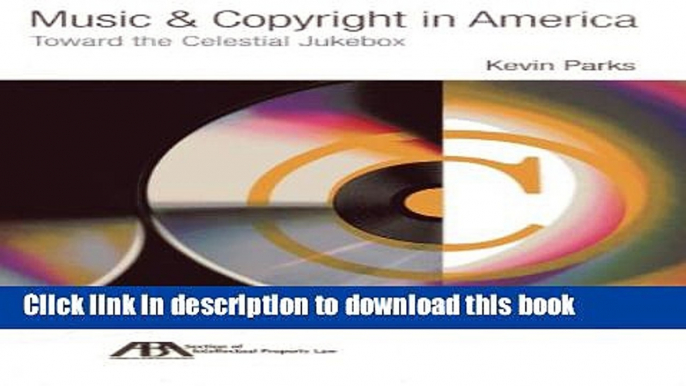 [PDF]  Music   Copyright in America: Toward the Celestial Jukebox  [Read] Full Ebook