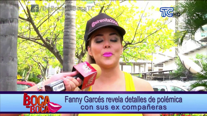 Fanny Garcés revela detalles de polémica con sus ex compañeras