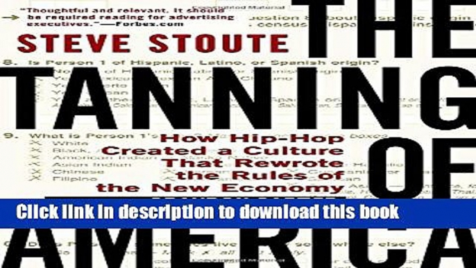 [Read PDF] The Tanning of America: How Hip-Hop Created a Culture That Rewrote the Rules of the New