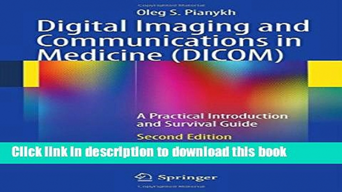 Read Books Digital Imaging and Communications in Medicine (DICOM): A Practical Introduction and