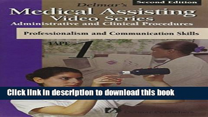 [PDF]  Delmar s Medical Assisting Video Series Tape 1: Introduction to Medical Assisting,