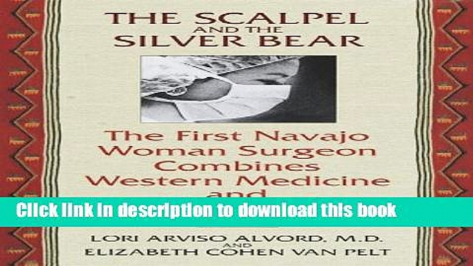 Read Books The Scalpel and the Silver Bear E-Book Download