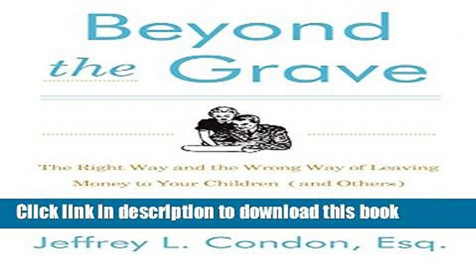 Read Books Beyond the Grave, Revised and Updated Edition: The Right Way and the Wrong Way of