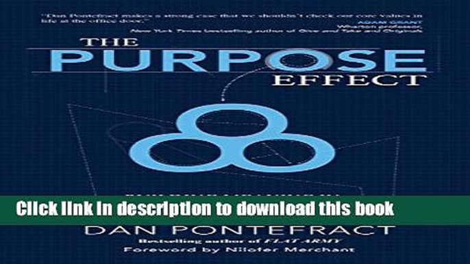 Read The Purpose Effect: Building Meaning in Yourself, Your Role and Your Organization  Ebook Free