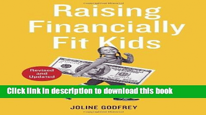 Read Raising Financially Fit Kids, Revised  Ebook Free