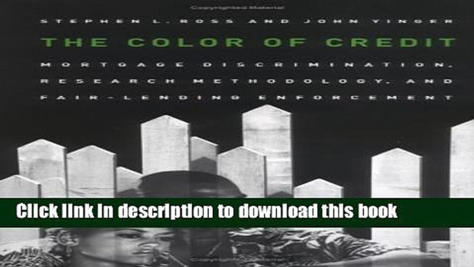 Read The Color of Credit: Mortgage Discrimination, Research Methodology, and Fair-Lending