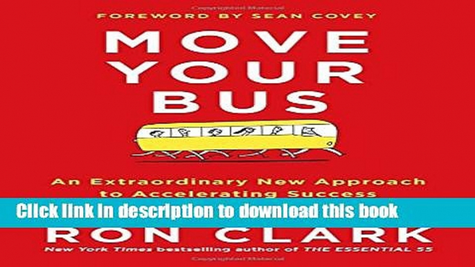 Read Books Move Your Bus: An Extraordinary New Approach to Accelerating Success in Work and Life