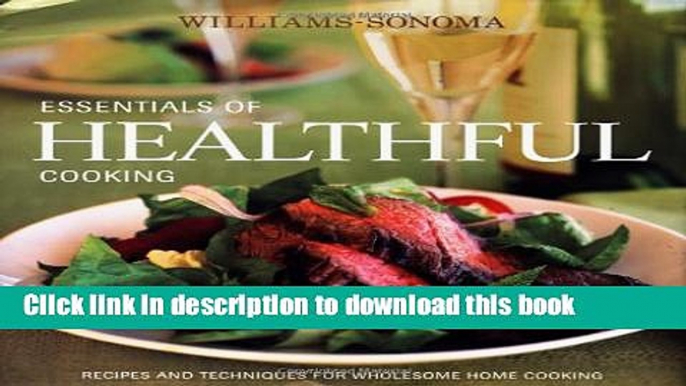 Read WILLIAMS - SONOMA ESSENTIALS OF HEALTHFUL COOKING Ebook Free