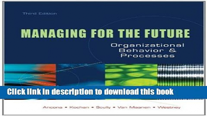 Read Books Managing for the Future: Organizational Behavior and Processes ebook textbooks