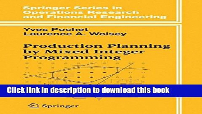 Read Production Planning by Mixed Integer Programming (Springer Series in Operations Research and