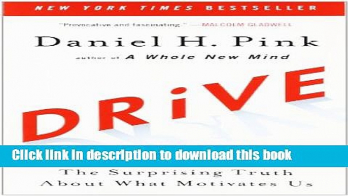 Read Drive: The Surprising Truth About What Motivates Us Ebook Free