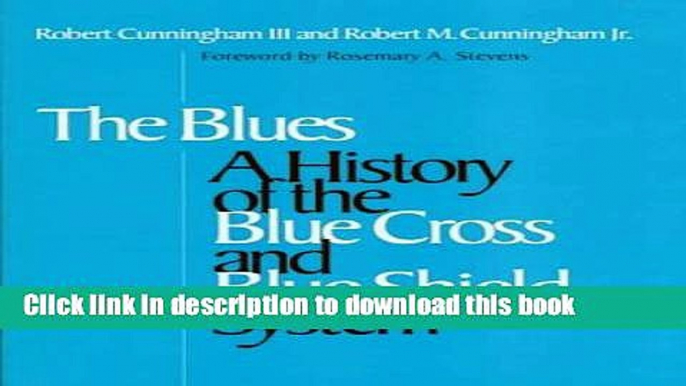 [Read PDF] Blues: A History of the Blue Cross and Blue Shield System Ebook Online