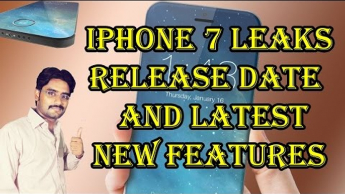 iphone 7 leaks release date,design  and latest new features