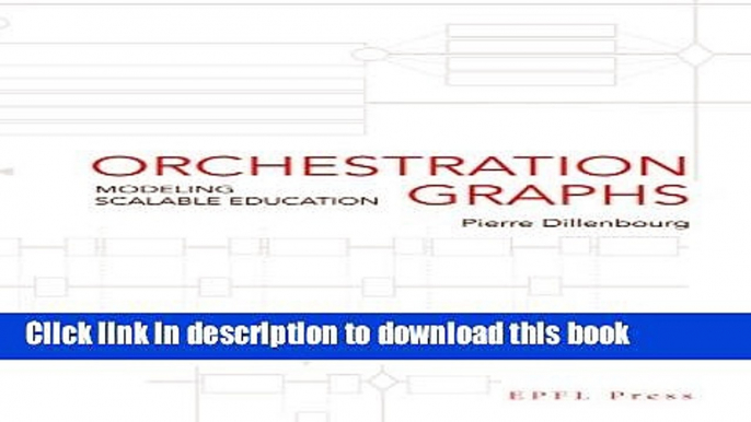 Read Orchestration Graphs: Modeling Scalable Education  PDF Online