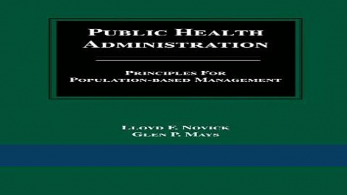 Read Public Health Administration: Principles for Population-Based Management Ebook Free