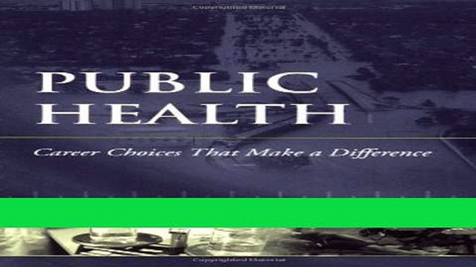 Read Public Health: Career Choices That Make a Difference PDF Online