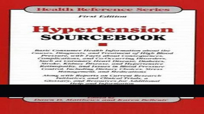 Read Hypertension Sourcebook: Basic Consumer Health Information About the Causes, Diagnosis, and