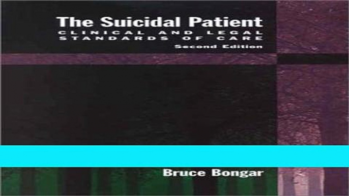 Read The Suicidal Patient: Clinical and Legal Standards of Care Ebook Free