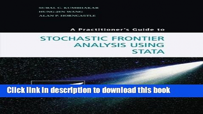 [PDF] A Practitioner s Guide to Stochastic Frontier Analysis Using Stata  Read Online