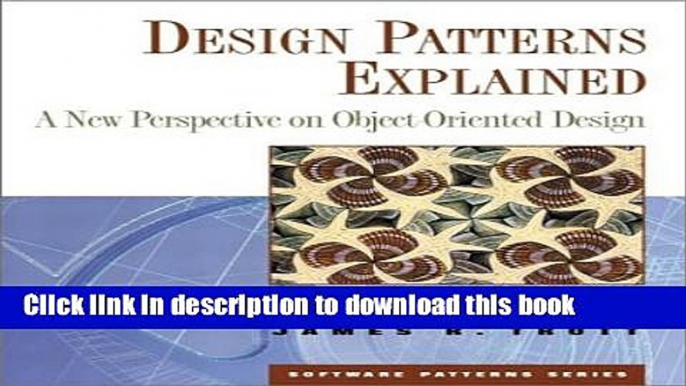 Read Design Patterns Explained: A New Perspective on Object-Oriented Design PDF Online