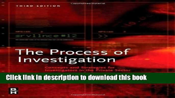 Read Process of Investigation, Third Edition: Concepts and Strategies for Investigators in the