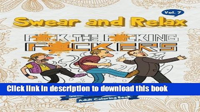 Read F*ck the F*cking F*ckers (Sweary Coloring Book for Adults): Swear Word Coloring Book Ebook Free