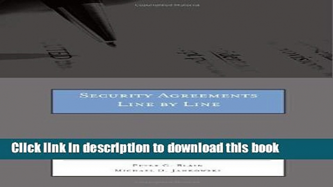 Read Security Agreements Line by Line: A Detailed Look at Security Agreements and How to Change