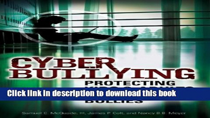 [PDF] Cyber Bullying: Protecting Kids and Adults from Online Bullies Read Online