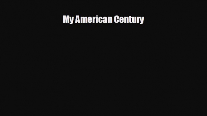 different  My American Century